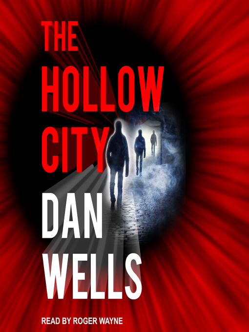 Title details for The Hollow City by Dan Wells - Available
